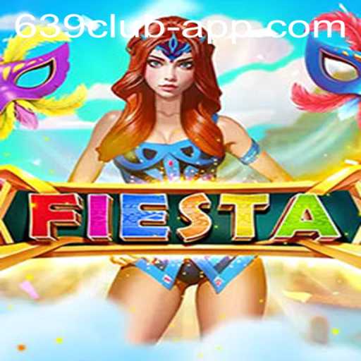 Fiesta: An Exciting New Game on the 639 CLUB App