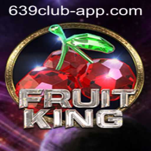 Exploring the World of FruitKing: A Fresh Addition to the 639 CLUB App