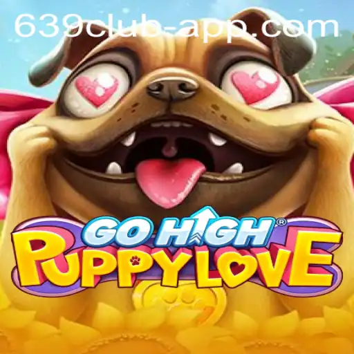Discover the Exciting World of GoHighPuppyLove: A Unique Gaming Experience
