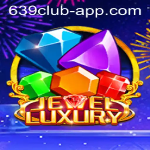 Exploring the Dazzling World of JewelLuxury and the 639 CLUB App