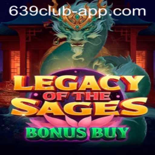 Discovering the Excitement of LegacyoftheSagesBonusBuy and Navigating the World of 639 CLUB App