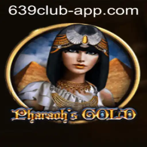 PharaohsGold Game: A Journey into Ancient Riches Through the 639 CLUB App