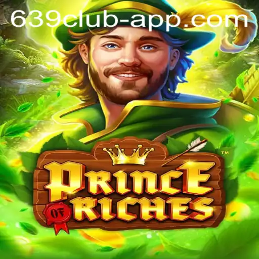 Discover the Exciting World of PrinceOfRiches: A Deep Dive into the Game and the 639 CLUB App