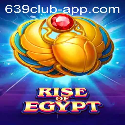 Exploring the Allure of RiseOfEgypt: A Gaming Journey with the 639 CLUB App
