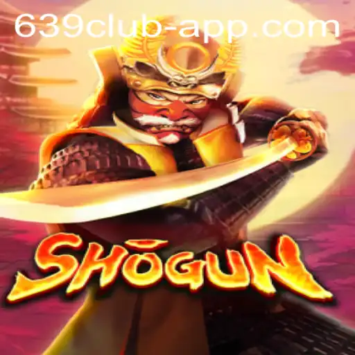 Exploring the Strategy and Thrill of Shogun on the 639 CLUB App