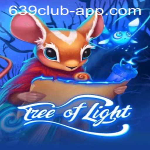 Discover the Enchanting World of TreeofLight: A Thrilling Adventure with 639 CLUB App