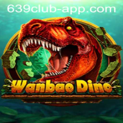 Explore the Thrilling World of WanBaoDino on the 639 CLUB App